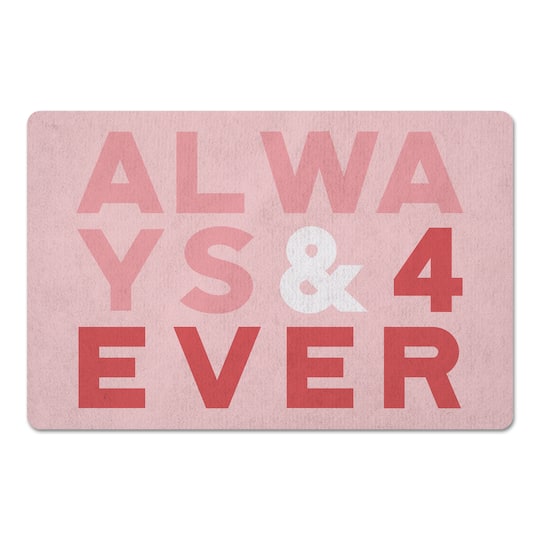 Always and 4Ever Floor Mat, 27" x 18", 50% Off